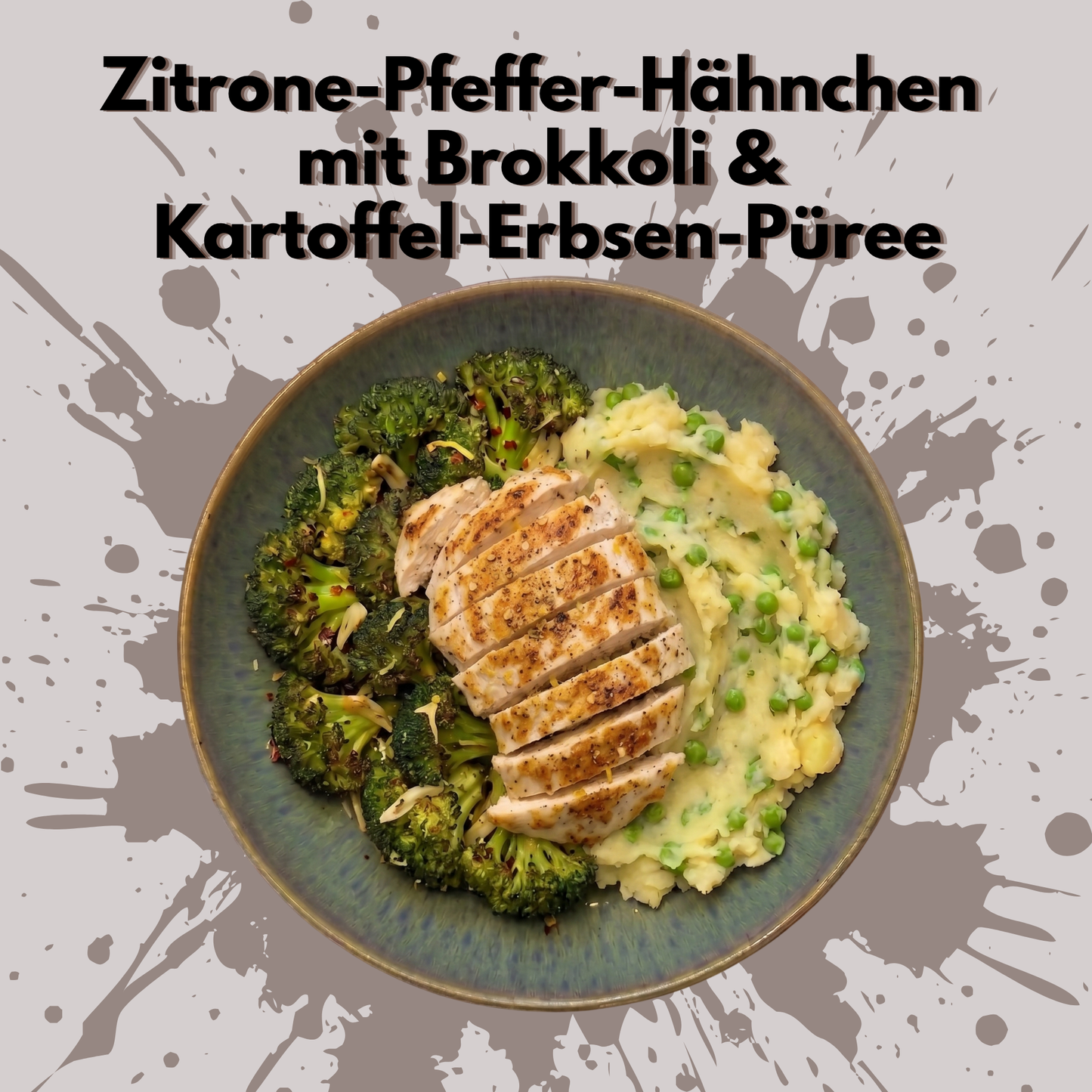 Zitrone-Pfeffer-Hähnchen mit Brokkoli & Kartoffel-Erbsen-Püree